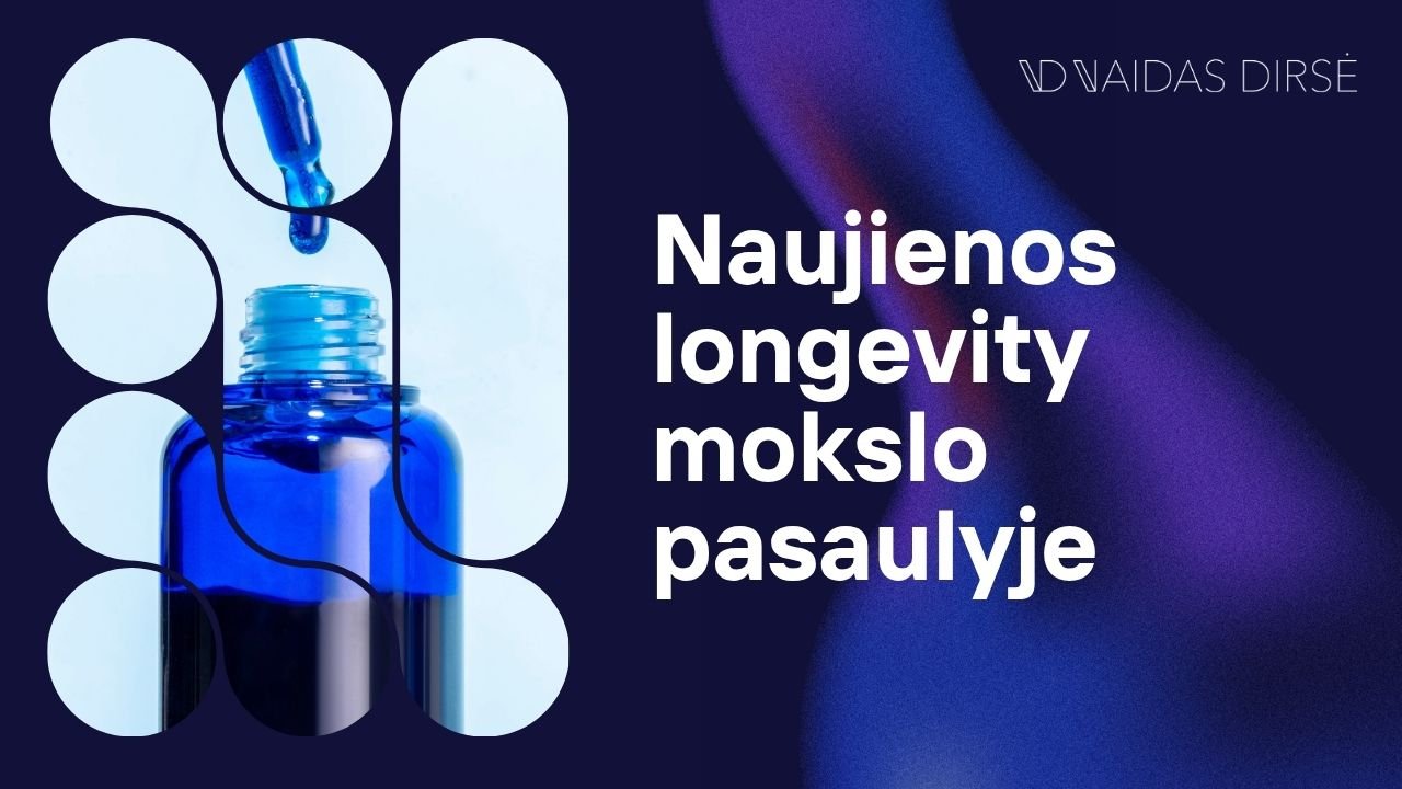 Ląstelių atjauninimo tyrimai ir genų terapijos technologijos ilgaamžiškumo srityje.